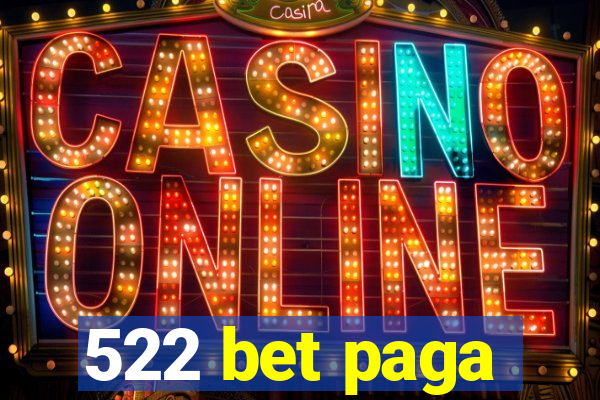 522 bet paga
